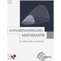 Aufgabensammlung Mathematik für Wirtschaft und Technik