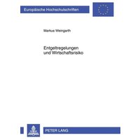 Entgeltregelungen und Wirtschaftsrisiko