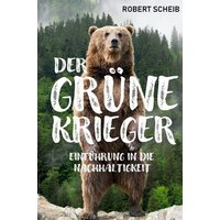 der-gruene-krieger-einfuehrung-in-die-nachhaltigkeit-2-auflage