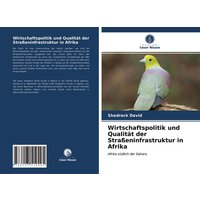 Wirtschaftspolitik und Qualität der Straßeninfrastruktur in Afrika