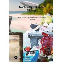 Nachhaltigkeit in der Bildung: Vorbereitung auf eine nachhaltige Zukunft