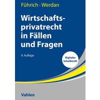 Wirtschaftsprivatrecht in Fällen und Fragen