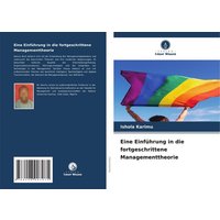 Eine Einführung in die fortgeschrittene Managementtheorie