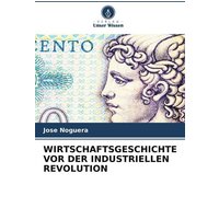 Wirtschaftsgeschichte Vor der Industriellen Revolution