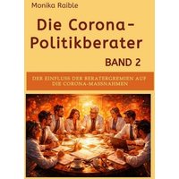 Die Corona-Politikberater Band 2