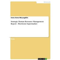 Strategic Human Resource Management Report - Morrisons Supermarket