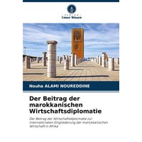 Der Beitrag der marokkanischen Wirtschaftsdiplomatie