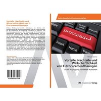 Vorteile, Nachteile und Wirtschaftlichkeit von E-Procurementlösungen