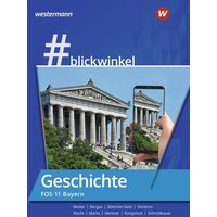 #blickwinkel - Geschichte und Politik & Gesellschaft für Fachoberschulen und Berufsoberschulen - Ausgabe Bayern