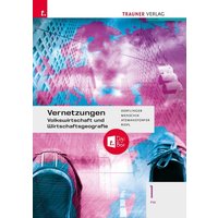 Vernetzungen - Geografie (Volkswirtschaft und Wirtschaftsgeografie) 1 FW + digitales Zusatzpaket