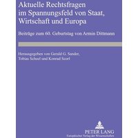 Aktuelle Rechtsfragen im Spannungsfeld von Staat, Wirtschaft und Europa