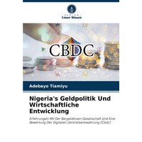 Nigeria's Geldpolitik Und Wirtschaftliche Entwicklung