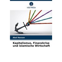 Kapitalismus, Finanzkrise und islamische Wirtschaft