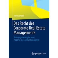 Das Recht des Corporate Real Estate Managements