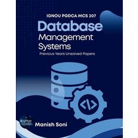 IGNOU PGDCA MCS 207 Database Management Systems Previous Years Unsolved Papers