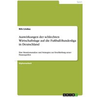 Auswirkungen der schlechten Wirtschaftslage auf die Fußball-Bundesliga in Deutschland