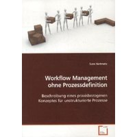 Hartmetz, S: Workflow Management ohne Prozessdefinition
