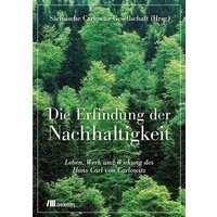 Die Erfindung der Nachhaltigkeit