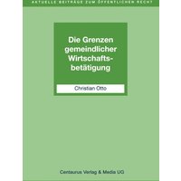 Die Grenzen gemeindlicher Wirtschaftsbetätigung