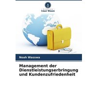 Management der Dienstleistungserbringung und Kundenzufriedenheit