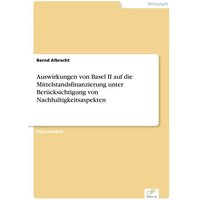 auswirkungen-von-basel-ii-auf-die-mittelstandsfinanzierung-unter-beruecksichtigung-von-nachhaltigkeitsaspekten