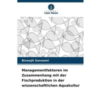 Managementfaktoren im Zusammenhang mit der Fischproduktion in der wissenschaftlichen Aquakultur