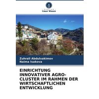 Einrichtung Innovativer Agro-Cluster Im Rahmen Der Wirtschaftlichen Entwicklung