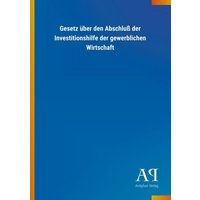 Gesetz über den Abschluß der Investitionshilfe der gewerblichen Wirtschaft