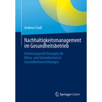 Nachhaltigkeitsmanagement im Gesundheitsbetrieb