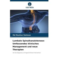 Lumbale Spinalkanalstenose: Umfassendes klinisches Management und neue Therapien