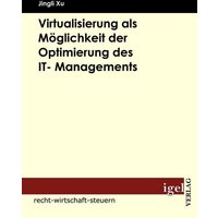 Virtualisierung als Möglichkeit der Optimierung des IT- Managements