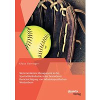 Wertorientiertes Management in der Sportartikelindustrie unter besonderer Berücksichtigung von industriespezifischen Werttreibern