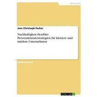 Nachhaltigkeit flexibler Personaleinsatzstrategien für kleinere und mittlere Unternehmen