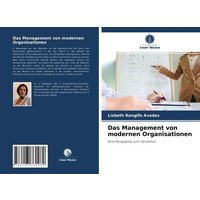 Das Management von modernen Organisationen