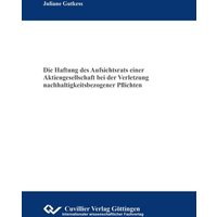 Die Haftung des Aufsichtsrats einer Aktiengesellschaft bei der Verletzung nachhaltigkeitsbezogener Pflichten
