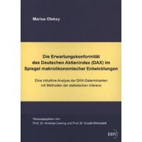 Die Erwartungskonformität des Deutschen Aktienindex (DAX) im Spiegel makroökonomischer Entwicklungen