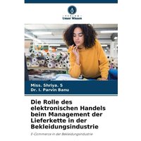 Die Rolle des elektronischen Handels beim Management der Lieferkette in der Bekleidungsindustrie