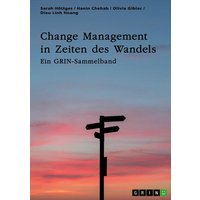 Change Management in Zeiten des Wandels. Homeoffice und die Rolle der Kommunikation