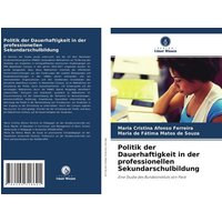 Politik der Dauerhaftigkeit in der professionellen Sekundarschulbildung