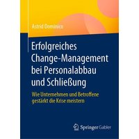 Erfolgreiches Change-Management bei Personalabbau und Schließung