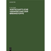 Wirtschaftliche Verwertung der Brennstoffe