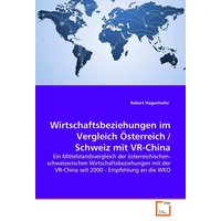 Wirtschaftsbeziehungen im Vergleich Österreich / Schweiz mit VR-China