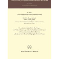 Die betriebswirtschaftliche Beurteilung von Wirtschaftsführung und wirtschaftlichen Verhältnissen nicht erwerbswirtschaftlicher Betriebe unter besonde