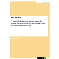Critical Chain Project Management bei Projekten in der Softwareentwicklung.