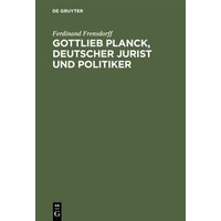 Gottlieb Planck, deutscher Jurist und Politiker