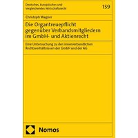 Die Organtreuepflicht gegenüber Verbandsmitgliedern im GmbH- und Aktienrecht