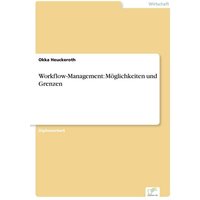 Workflow-Management: Möglichkeiten und Grenzen