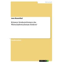 Können Strukurreformen das Wirtschaftswachstum fördern?