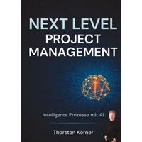 Next Level Project Management: Intelligente Prozesse mit AI