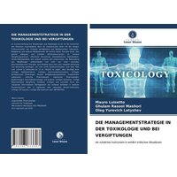 Die Managementstrategie in der Toxikologie und bei Vergiftungen